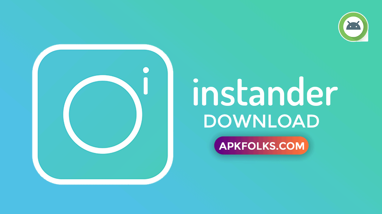 Instander APK 18.0 Download Latest (Official) 2024