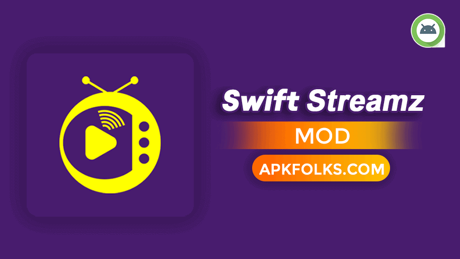 swift-streamz-mod-apk-download-latest-version-for-android
